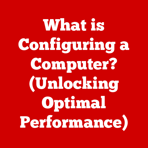 What is Configuring a Computer? (Unlocking Optimal Performance)