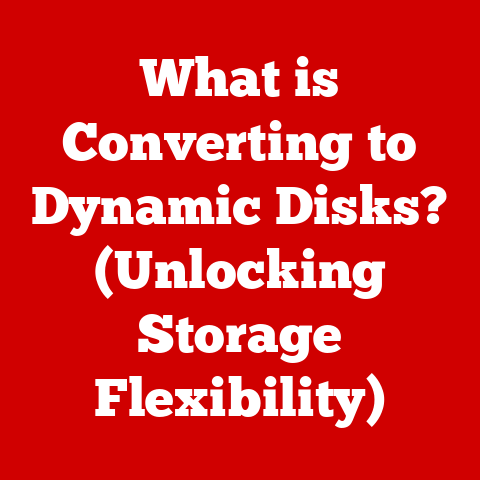 What is Converting to Dynamic Disks? (Unlocking Storage Flexibility)