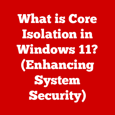 What is Core Isolation in Windows 11? (Enhancing System Security)