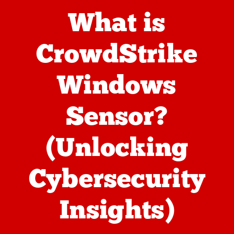 What is CrowdStrike Windows Sensor? (Unlocking Cybersecurity Insights)