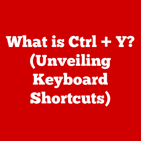 What is Ctrl + Y? (Unveiling Keyboard Shortcuts)