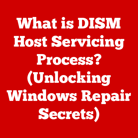 What is DISM Host Servicing Process? (Unlocking Windows Repair Secrets)