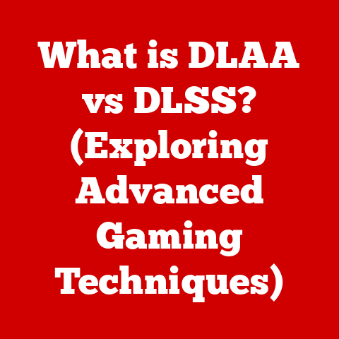 What is DLAA vs DLSS? (Exploring Advanced Gaming Techniques)