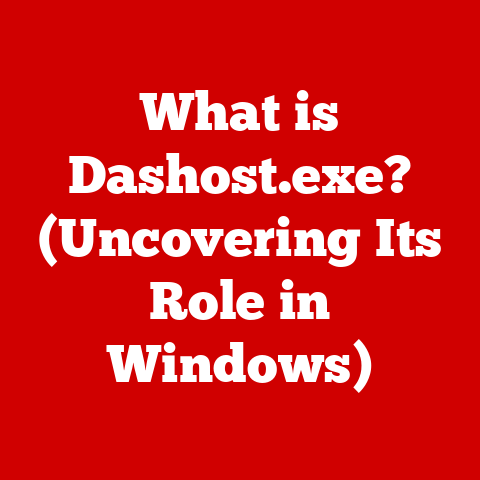 What is Dashost.exe? (Uncovering Its Role in Windows)