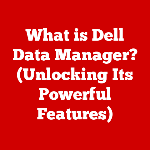 What is Dell Data Manager? (Unlocking Its Powerful Features)
