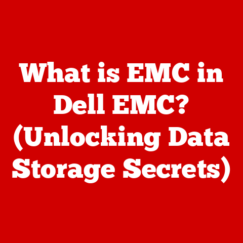 What is EMC in Dell EMC? (Unlocking Data Storage Secrets)