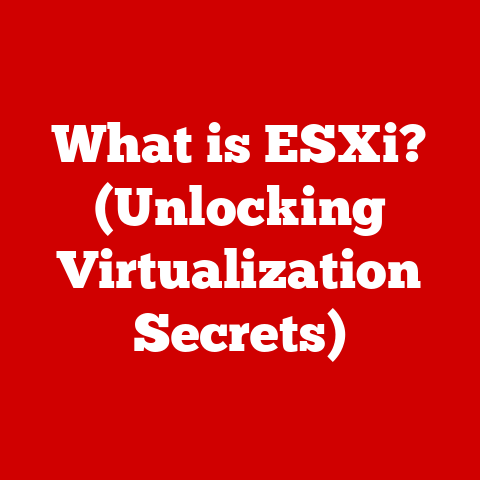 What is ESXi? (Unlocking Virtualization Secrets)