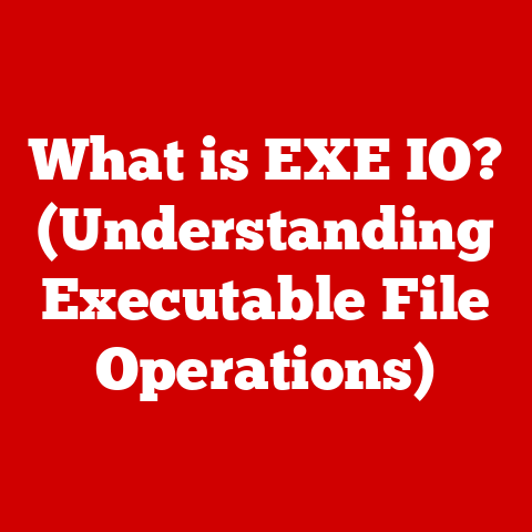 What is EXE IO? (Understanding Executable File Operations)