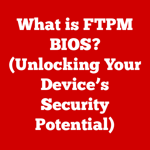 What is FTPM BIOS? (Unlocking Your Device’s Security Potential)