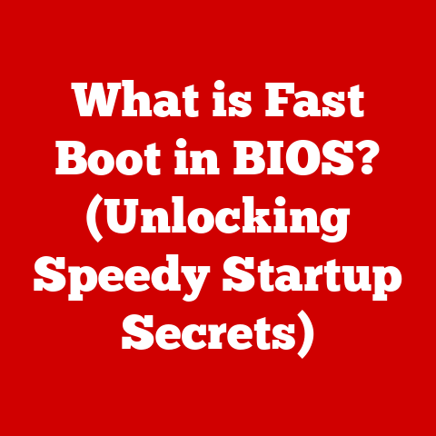 What is Fast Boot in BIOS? (Unlocking Speedy Startup Secrets)