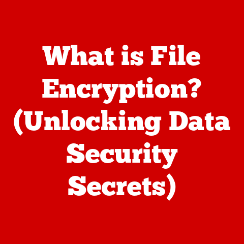 What is File Encryption? (Unlocking Data Security Secrets)