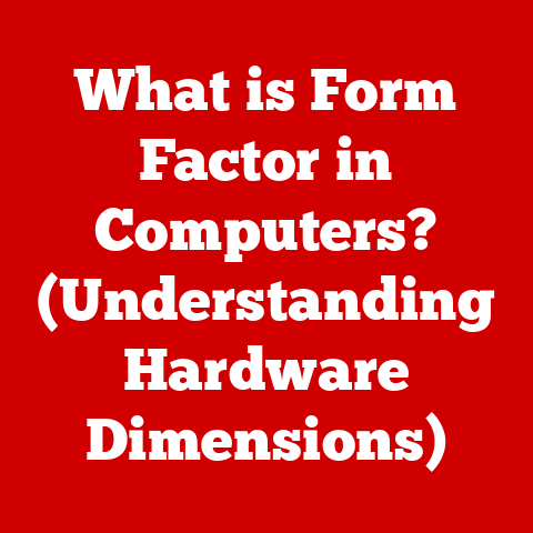 What is Form Factor in Computers? (Understanding Hardware Dimensions)