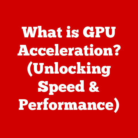 What is GPU Acceleration? (Unlocking Speed & Performance)