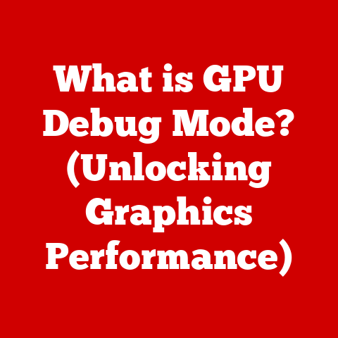 What is GPU Debug Mode? (Unlocking Graphics Performance)