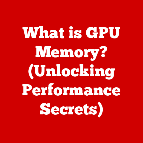 What is GPU Memory? (Unlocking Performance Secrets)