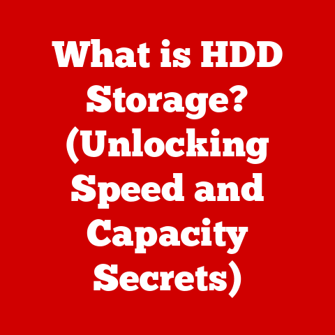 What is HDD Storage? (Unlocking Speed and Capacity Secrets)