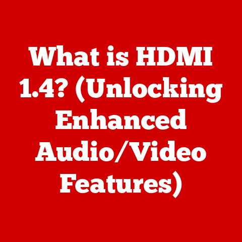 What is HDMI 1.4? (Unlocking Enhanced Audio/Video Features)