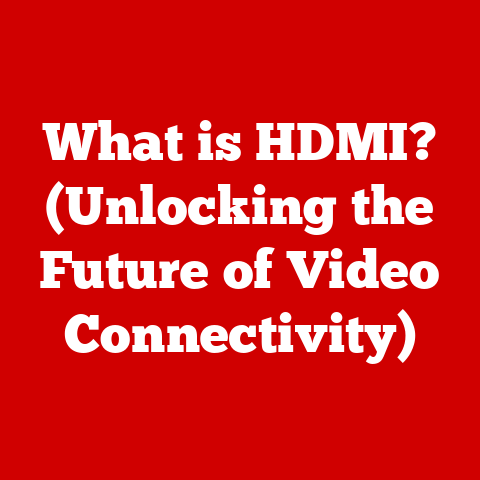 What is HDMI? (Unlocking the Future of Video Connectivity)