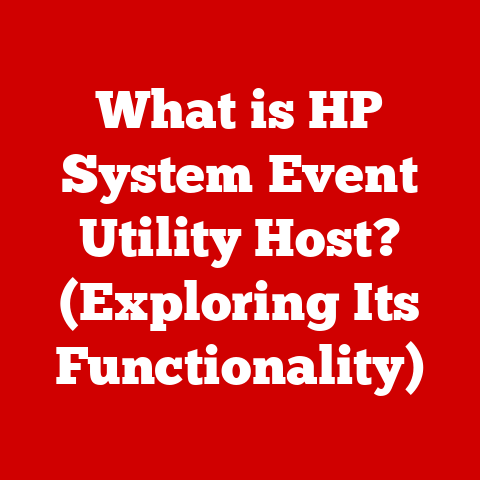 What is HP System Event Utility Host? (Exploring Its Functionality)