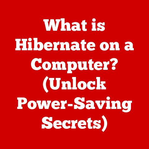 What is Hibernate on a Computer? (Unlock Power-Saving Secrets)