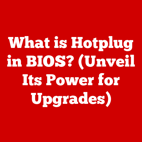 What is Hotplug in BIOS? (Unveil Its Power for Upgrades)