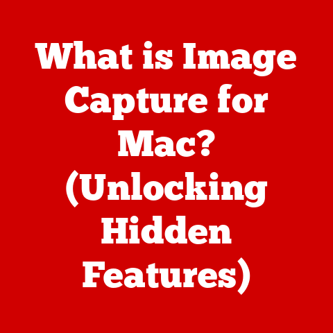 What is Image Capture for Mac? (Unlocking Hidden Features)
