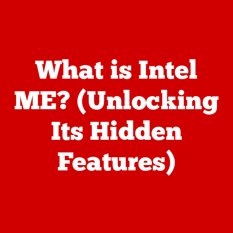 What is Intel ME? (Unlocking Its Hidden Features)
