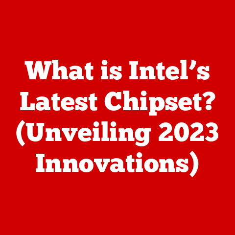 What is Intel’s Latest Chipset? (Unveiling 2023 Innovations)