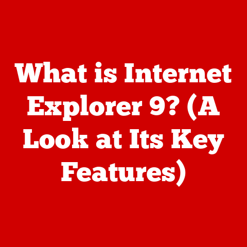 What is Internet Explorer 9? (A Look at Its Key Features)