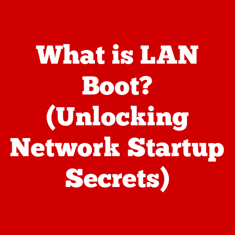 What is LAN Boot? (Unlocking Network Startup Secrets)