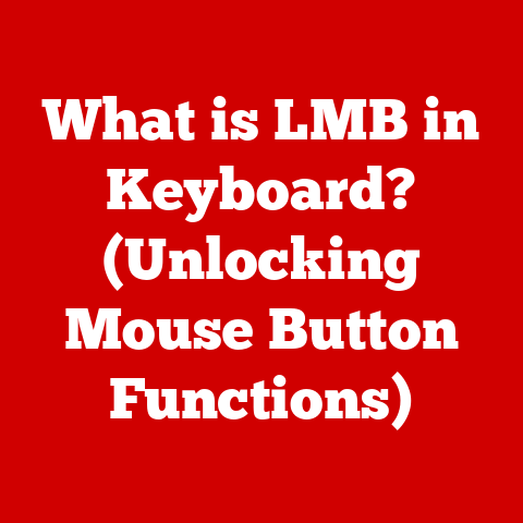 What is LMB in Keyboard? (Unlocking Mouse Button Functions)