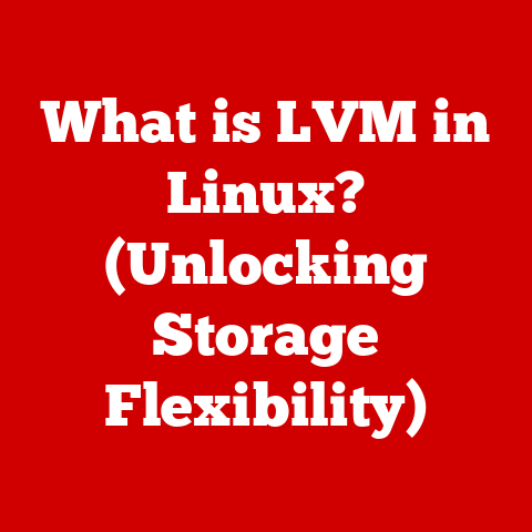 What is LVM in Linux? (Unlocking Storage Flexibility)