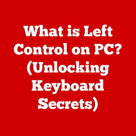 What is Left Control on PC? (Unlocking Keyboard Secrets)