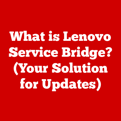 What is Lenovo Service Bridge? (Your Solution for Updates)
