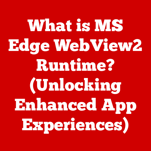 What is MS Edge WebView2 Runtime? (Unlocking Enhanced App Experiences)