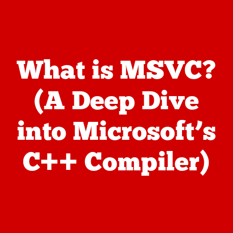 What is MSVC? (A Deep Dive into Microsoft’s C++ Compiler)