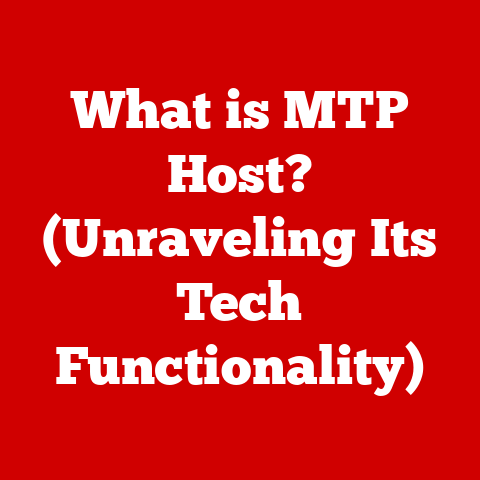 What is MTP Host? (Unraveling Its Tech Functionality)