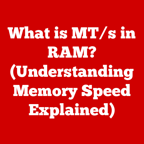 What is MT/s in RAM? (Understanding Memory Speed Explained)
