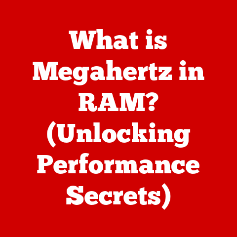 What is Megahertz in RAM? (Unlocking Performance Secrets)