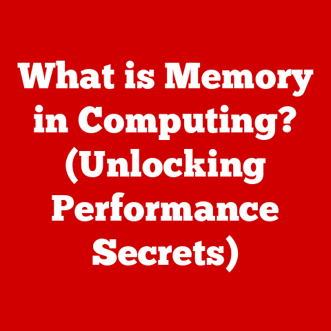What is Memory in Computing? (Unlocking Performance Secrets)