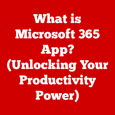 What is Microsoft 365 App? (Unlocking Your Productivity Power)