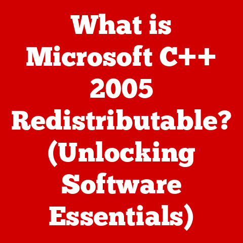 What is Microsoft C++ 2005 Redistributable? (Unlocking Software Essentials)
