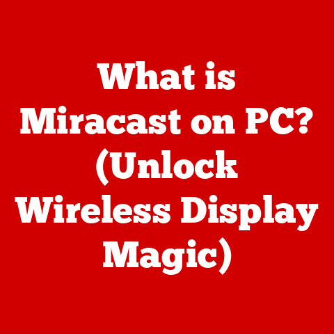 What is Miracast on PC? (Unlock Wireless Display Magic)