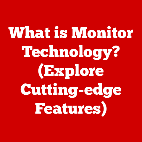What is Monitor Technology? (Explore Cutting-edge Features)