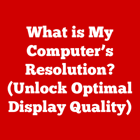 What is My Computer’s Resolution? (Unlock Optimal Display Quality)