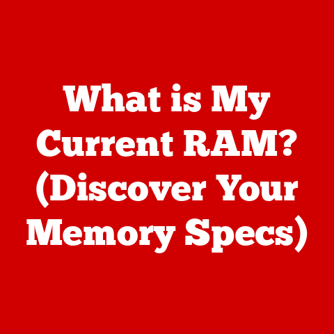 What is My Current RAM? (Discover Your Memory Specs)