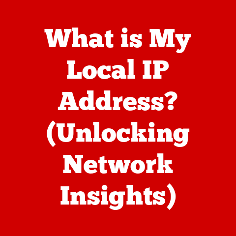 What is My Local IP Address? (Unlocking Network Insights)