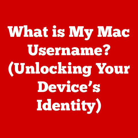 What is My Mac Username? (Unlocking Your Device’s Identity)