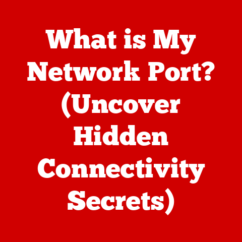 What is My Network Port? (Uncover Hidden Connectivity Secrets)