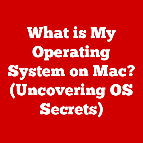 What is My Operating System on Mac? (Uncovering OS Secrets)